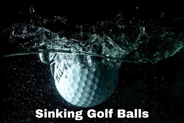 Sinking Golf Balls