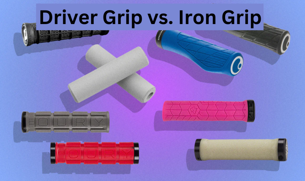 Driver grip vs. Iron grip